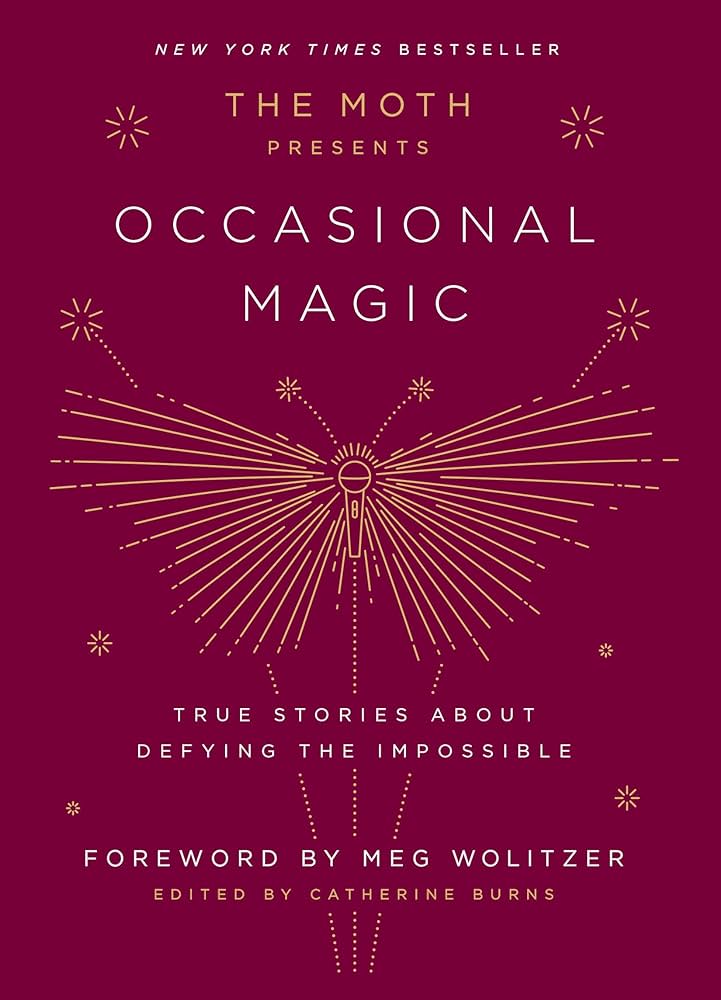 The Moth Presents: Occasional Magic