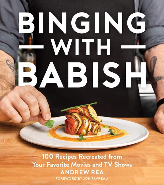 Binging With Babish: 100 Recipes Recreated From Your Favorite Movies and TV Shows