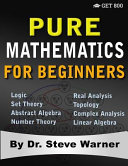 Pure Mathematics for Beginners