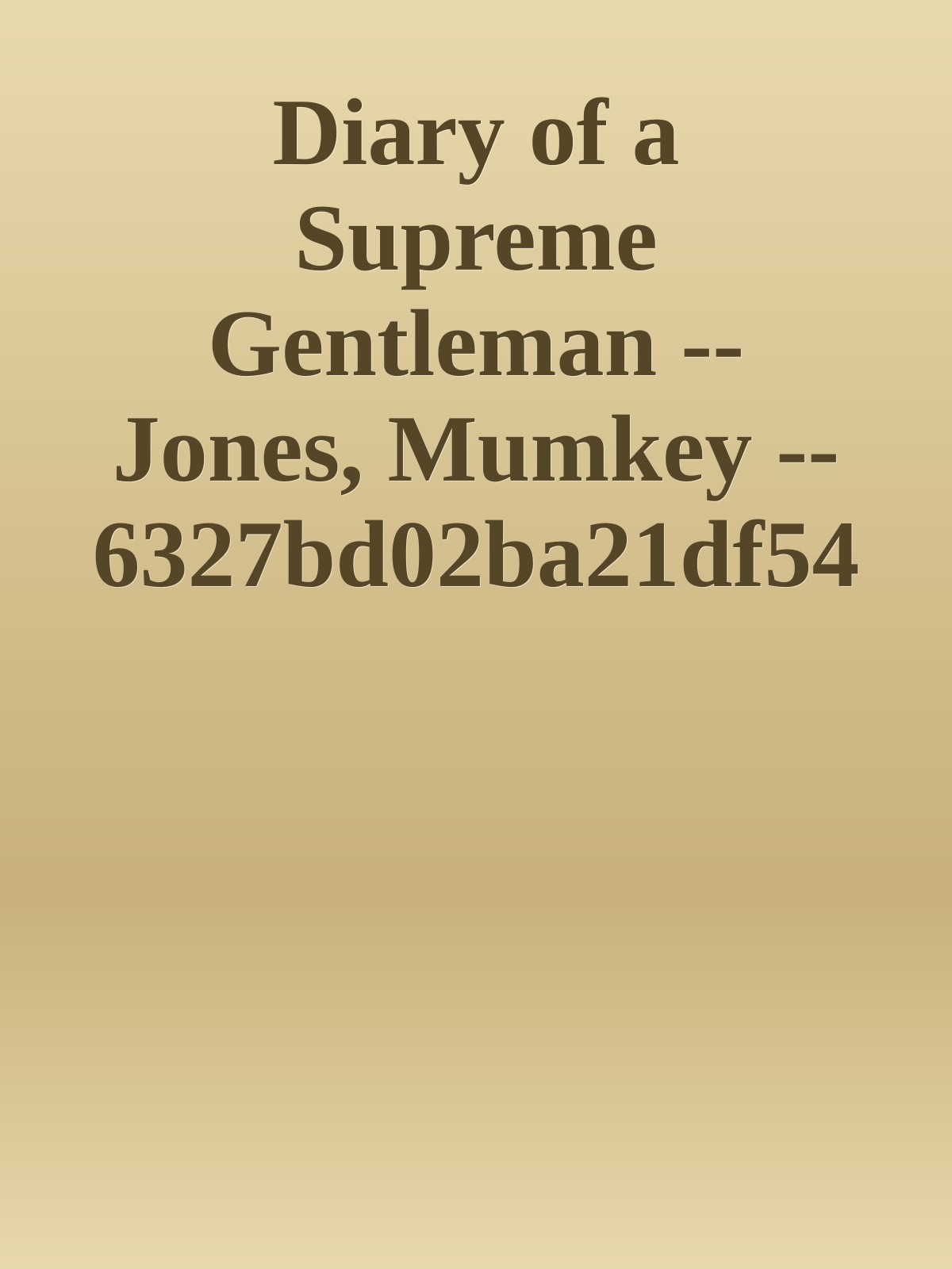 Diary of a Supreme Gentleman