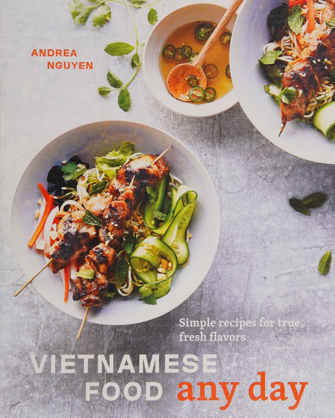 Vietnamese food any day : simple recipes for true, fresh flavors