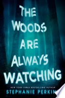 The Woods Are Always Watching